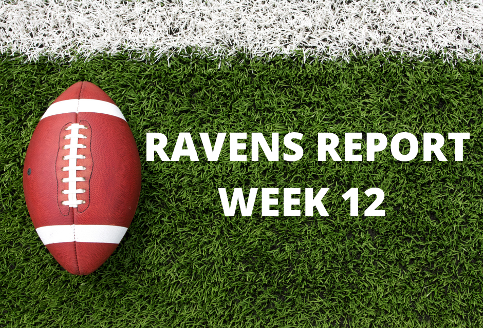 Ravens Report: Week 12