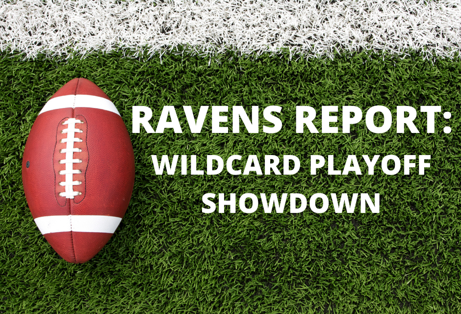 Ravens Report: Wildcard Playoff Showdown