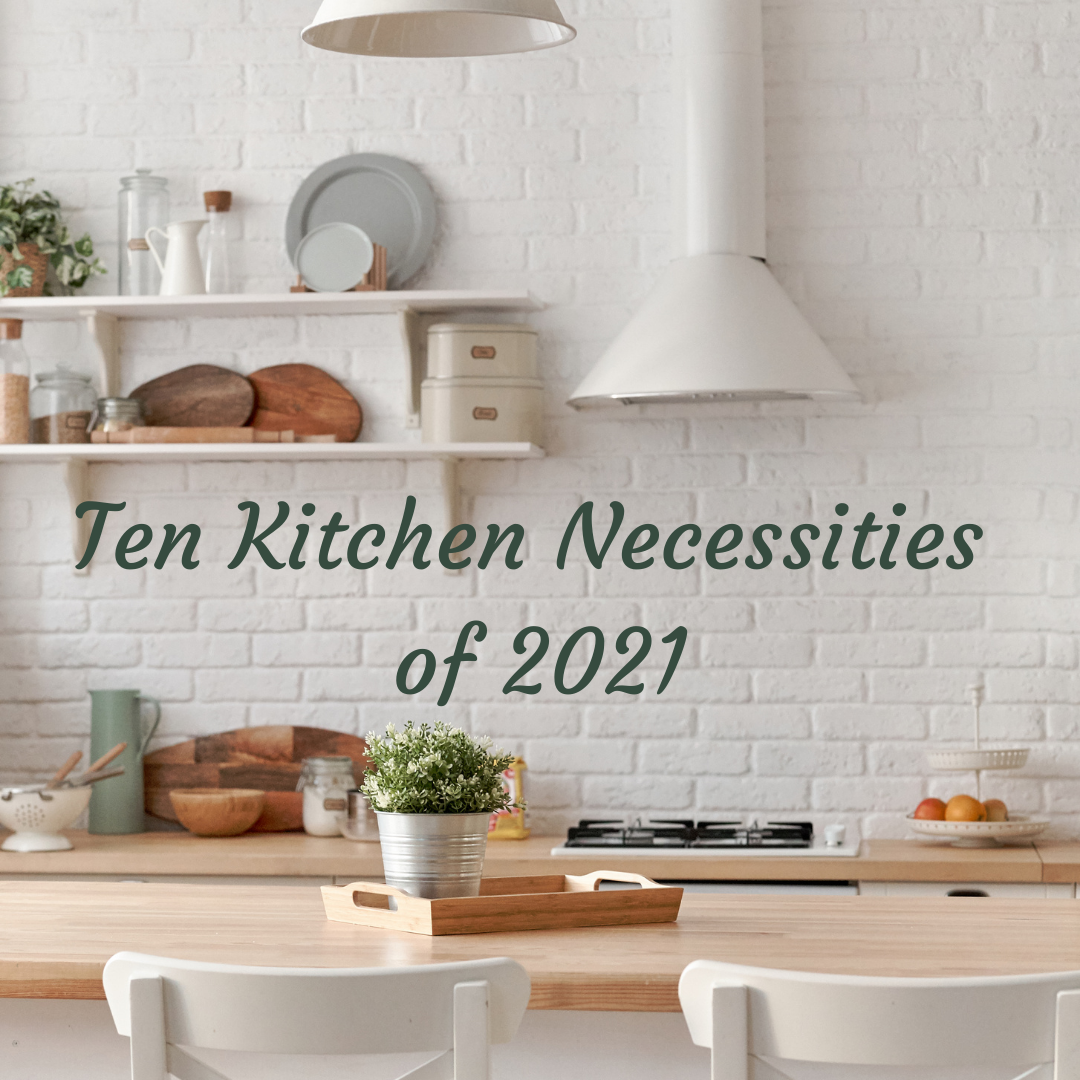 https://harfordlifestyle.com/wp-content/uploads/2021/01/Ten-Kitchen-Necessities-of-2021.png