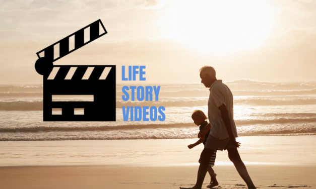 Capturing Your Legacy – Life Story Videos