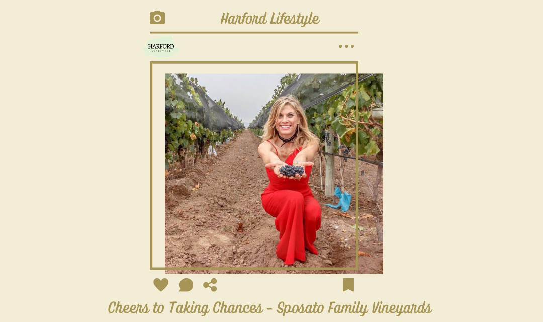 Cheers to Taking Chances – Sposato Family Vineyards