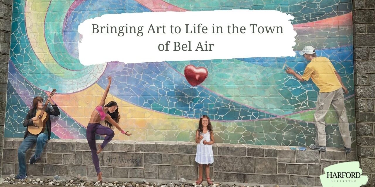 Bringing Art to Life in the Town of Bel Air
