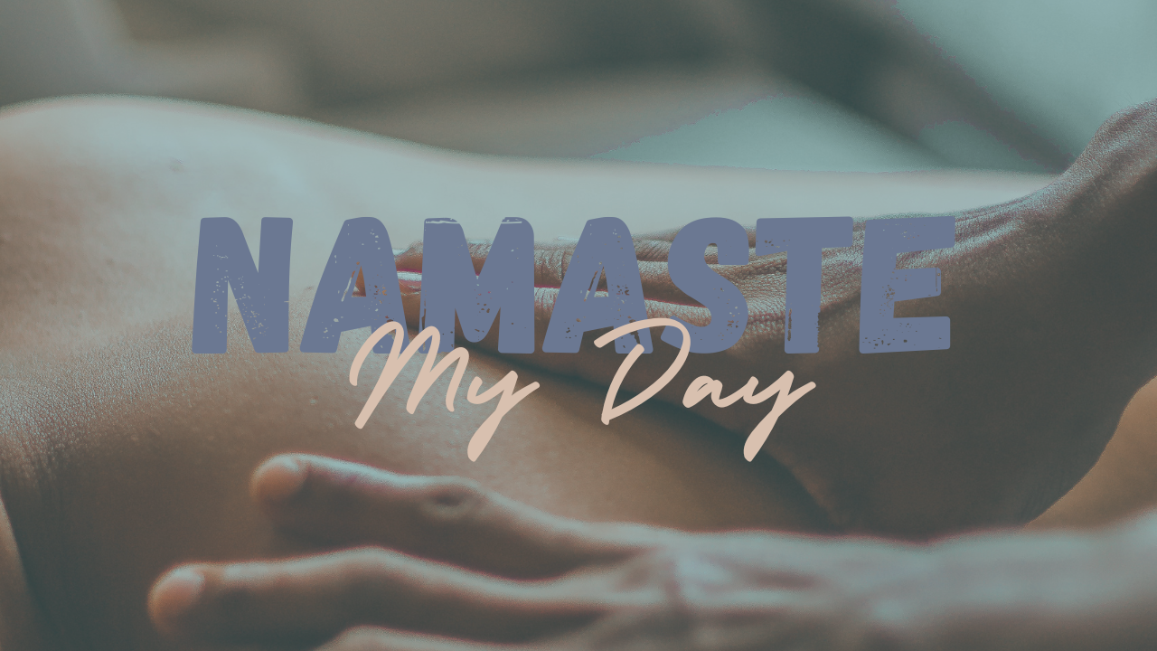 Namaste My Day – Feature Friday