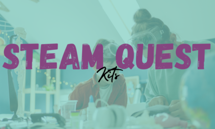 STEAM Quest Kits – Feature Friday