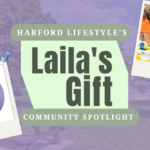 Laila’s Gift – Harford Lifestyle Community Spotlight